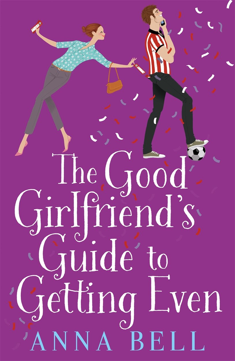 Buy The Good Girlfriend's Guide to Getting Even: Funny and fresh, this is your next perfect romantic comedy — BookShops.in