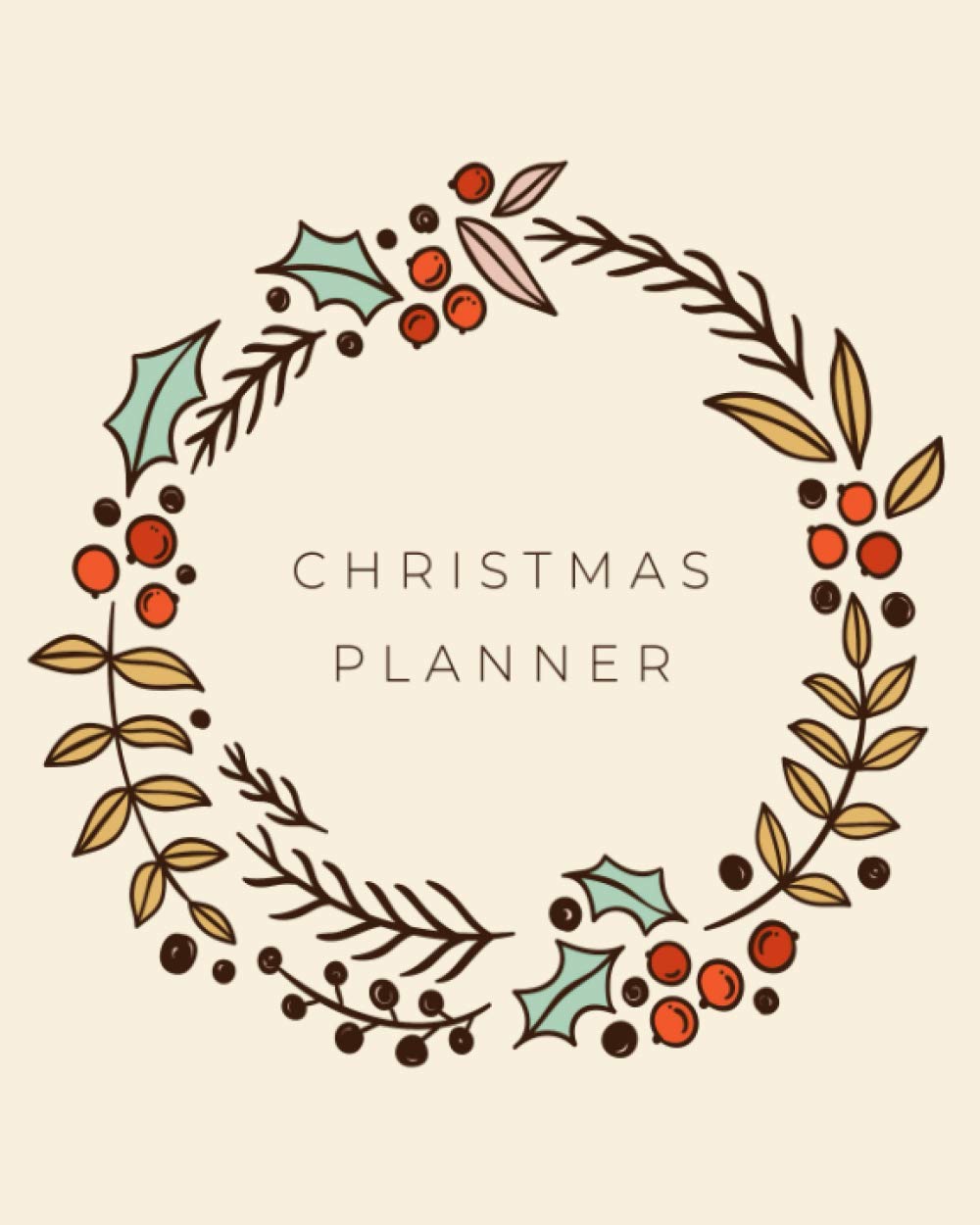 Christmas planner: Simple Christmas organizer notebook - Holiday season planner - 76 pages - 8 x 10 inches
