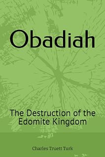 Obadiah: The destruction of the Edomite kingdom