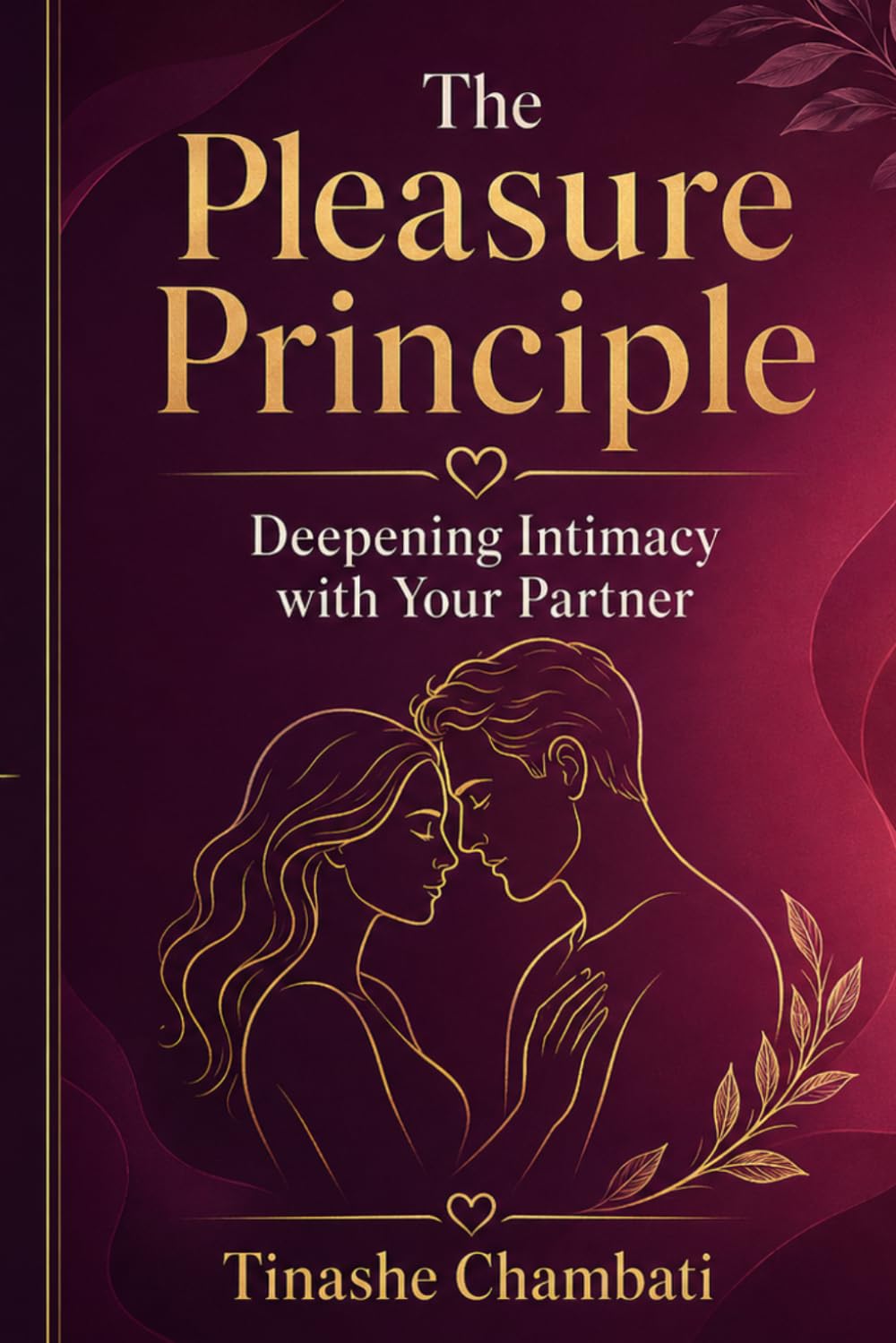 The Pleasure Principle Deepening Intimacy with Your Partner