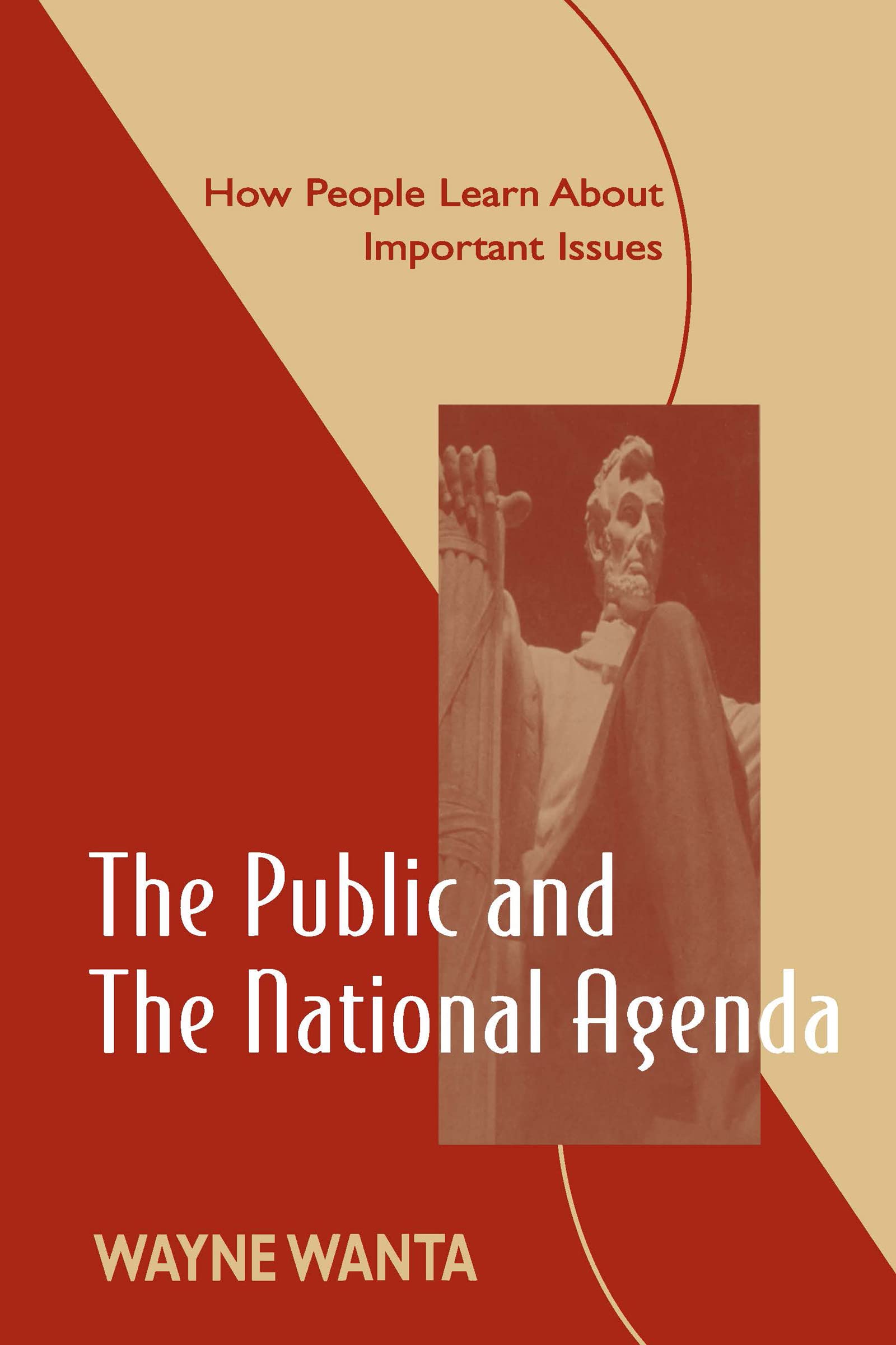 The Public and the National Agenda: How People Learn About Important Issues (Routledge Communication Series)