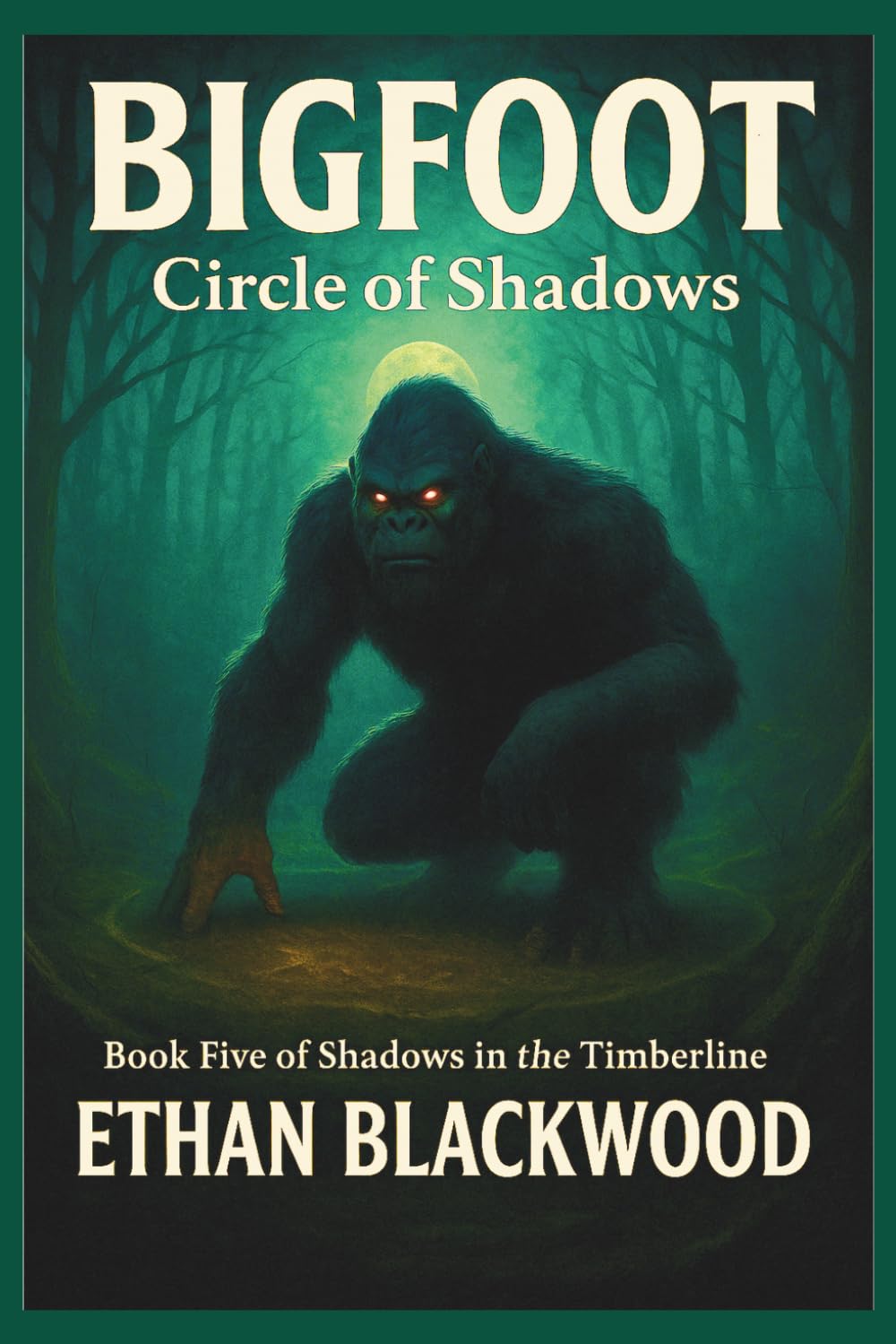 BIGFOOT - Circle of Shadows: Shadows in the Timberline Book 5