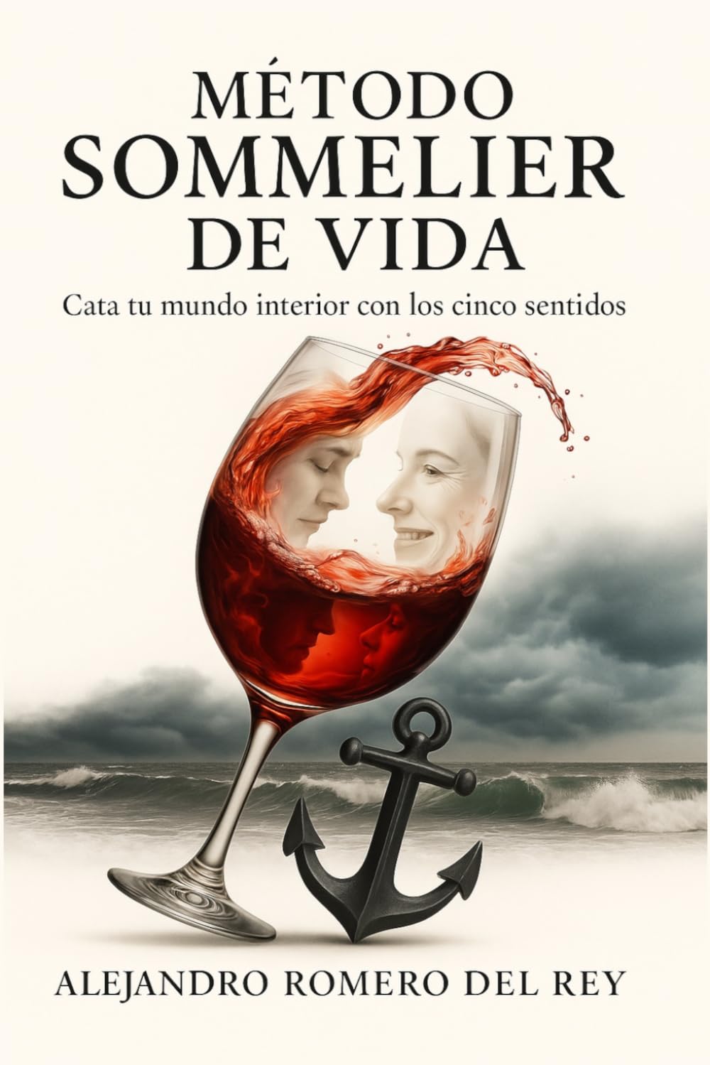 Método Sommelier de Vida: Cata tu mundo interior con los cinco sentidos (Spanish Edition)      Paperback – December 7, 2025