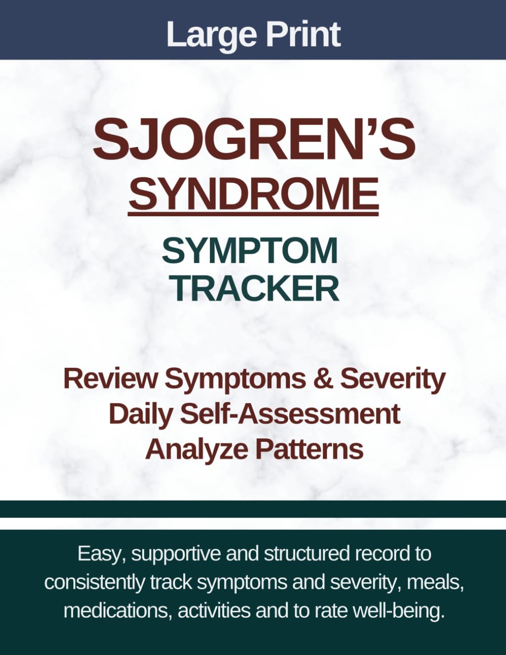 Large Print Sjogren's Syndrome Symptom Tracker: Record Symptoms and Severity, Medications, Daily Well-being Criteria, Activities and Meals