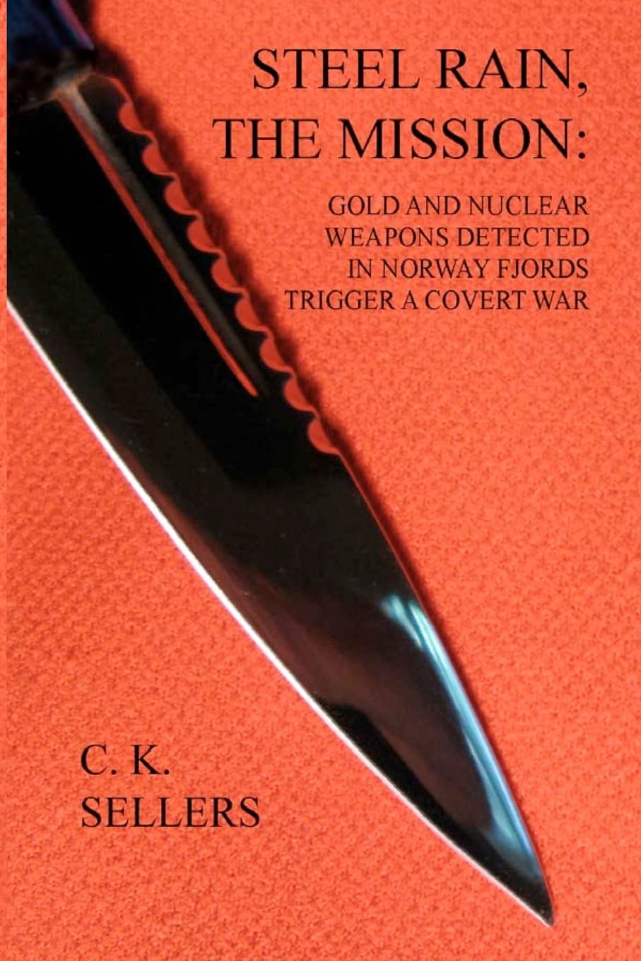 Steel Rain, the Mission: Gold and Nuclear Weapons Detected in Norway Fjords trigger a covert war