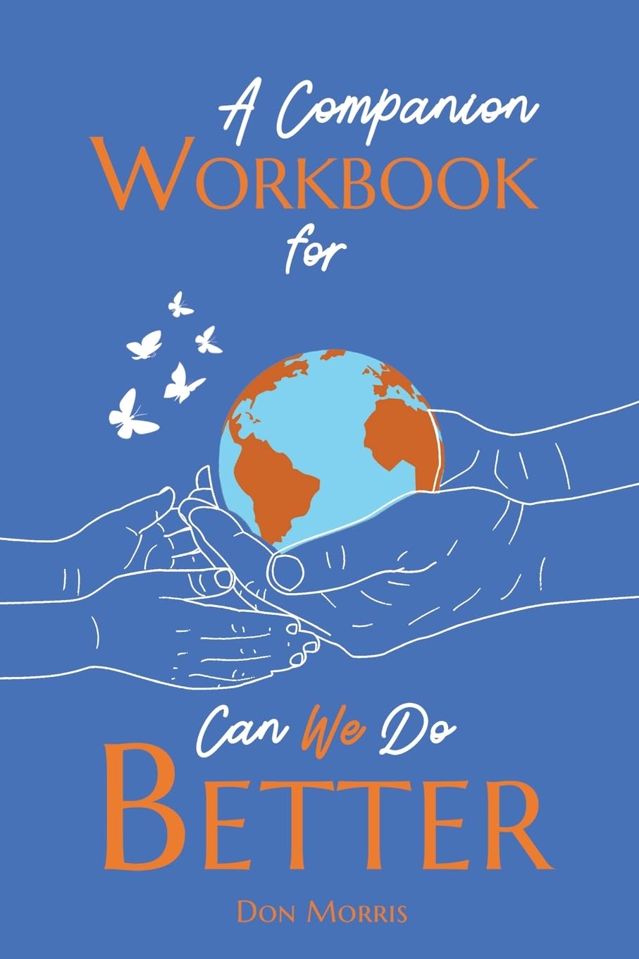 Austin Macauley Publishers A Companion Workbook For Can We Do Better