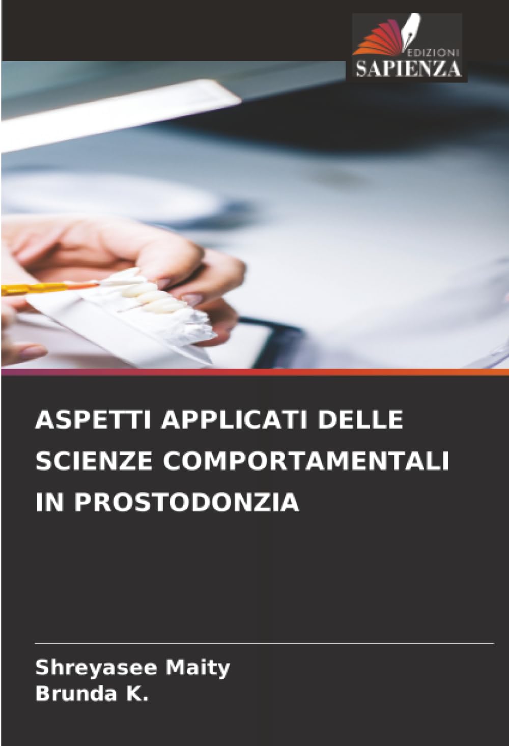 ASPETTI APPLICATI DELLE SCIENZE COMPORTAMENTALI IN PROSTODONZIA