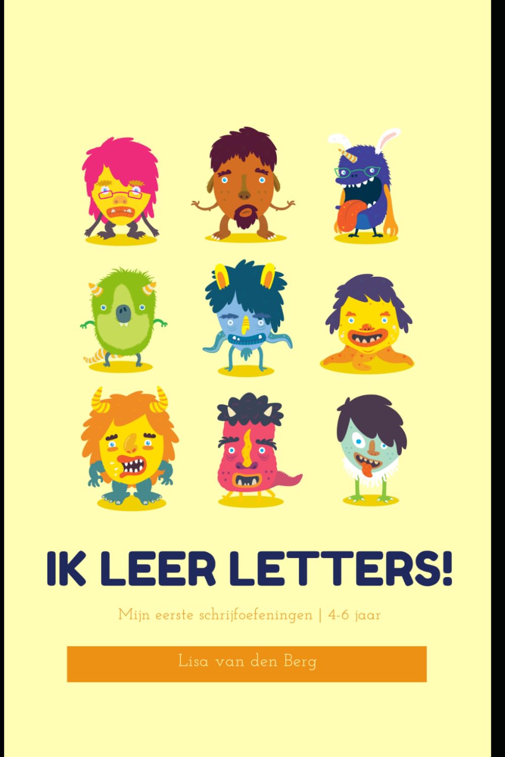 Ik Leer Letters!: Mijn eerste schrijfoefeningen voor kinderen van 4 tot 6 jaar