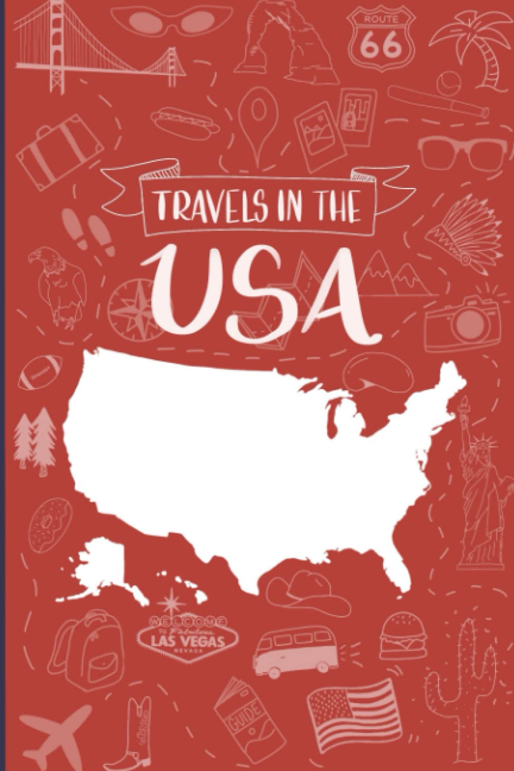 USA Travel Journal Diary and Planner: with Maps, Calendar, Fact files, Packing check list and Bucket list, 6x9, lined pages