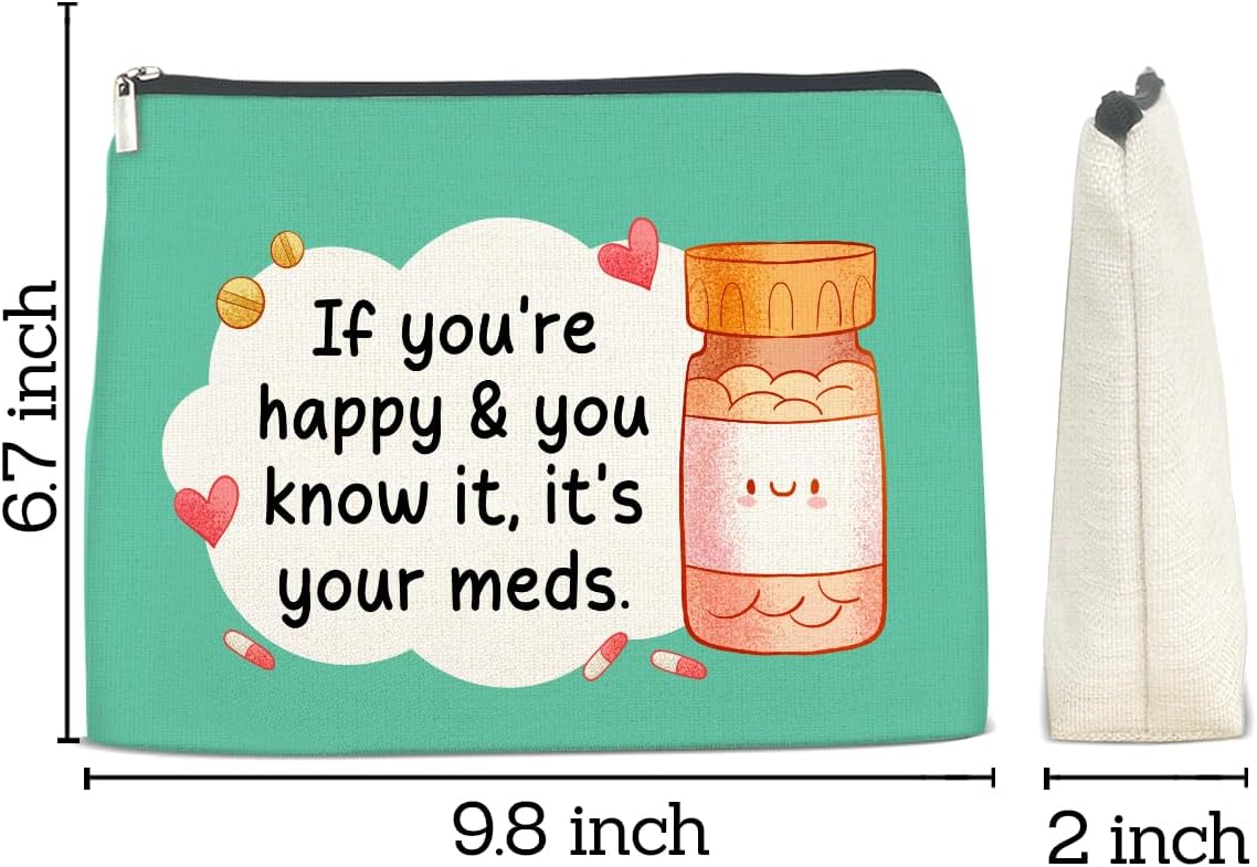 If You are Happy and You Know Its Your Meds Makeup Bag-Funny Medicine Gift for Doctors Nurses,Cosmetic Pouch - Image 2