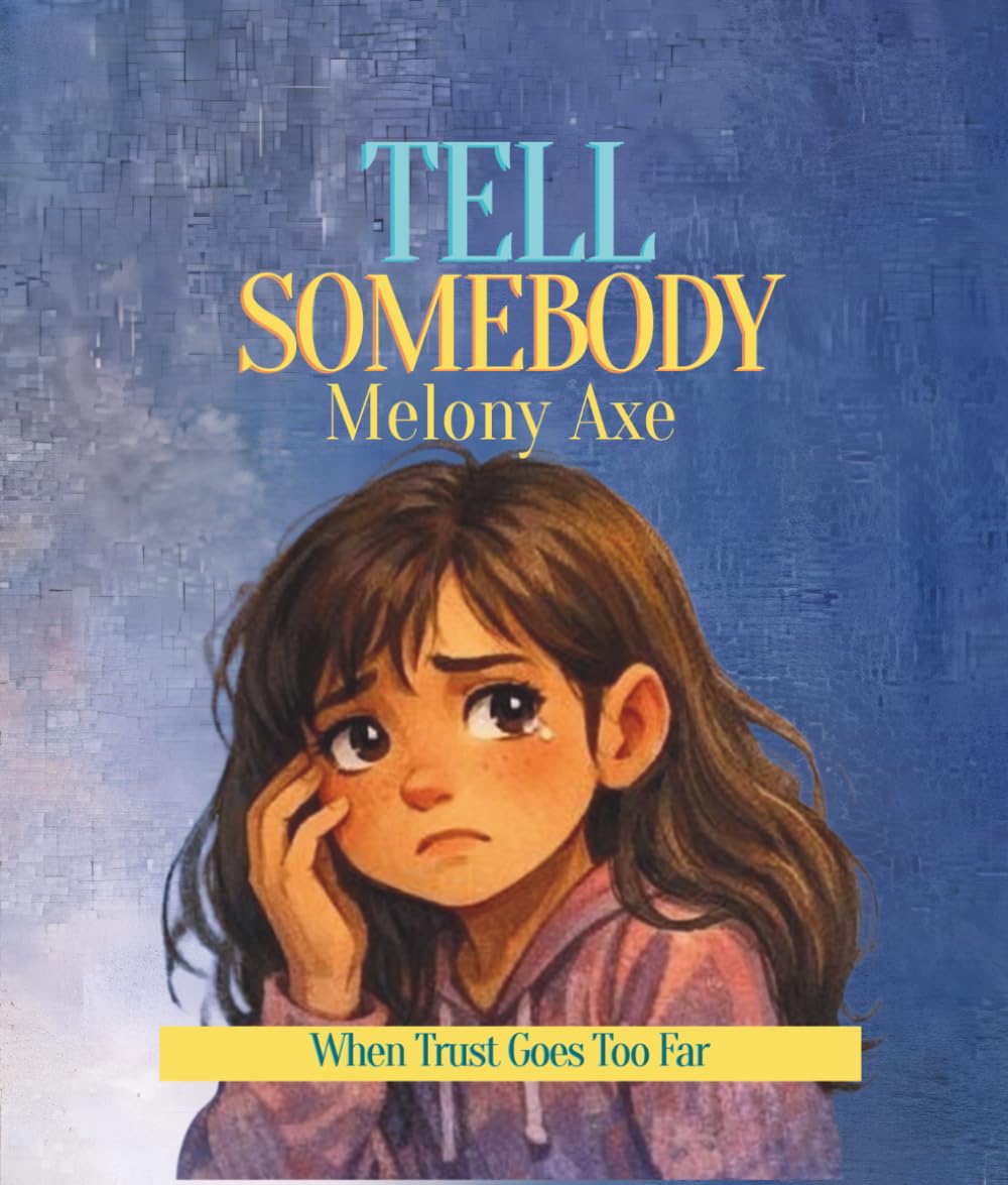 Tell Somebody (Edition 2): When Trust Goes Too Far