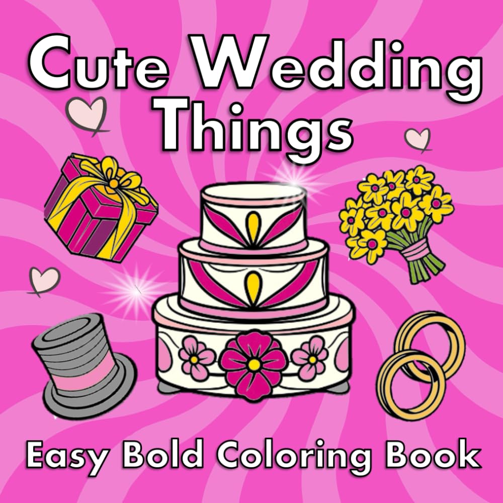 Cute Wedding Things: Easy Bold Coloring Book for Adults (Color with Ease)