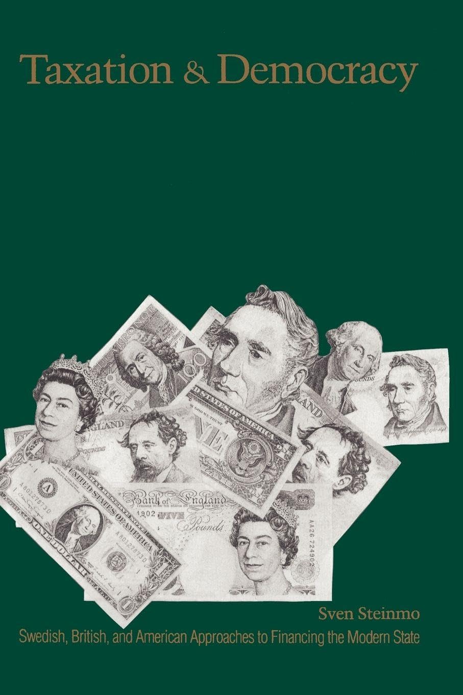 Taxation and Democracy: Swedish, British and American Approaches to Financing the Modern State