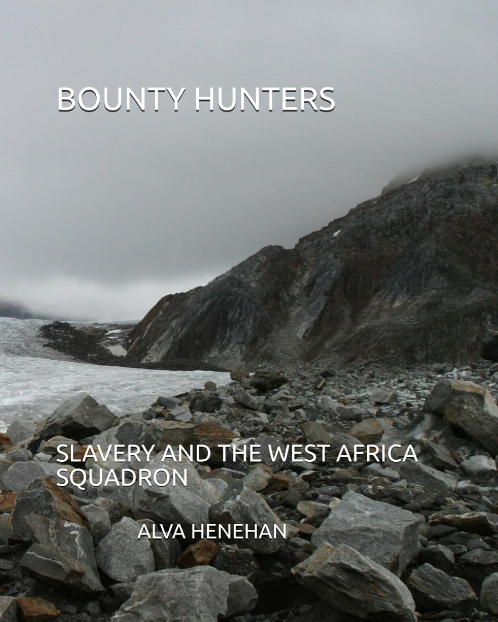 BOUNTY HUNTERS: SLAVERY AND THE WEST AFRICA SQUADRON