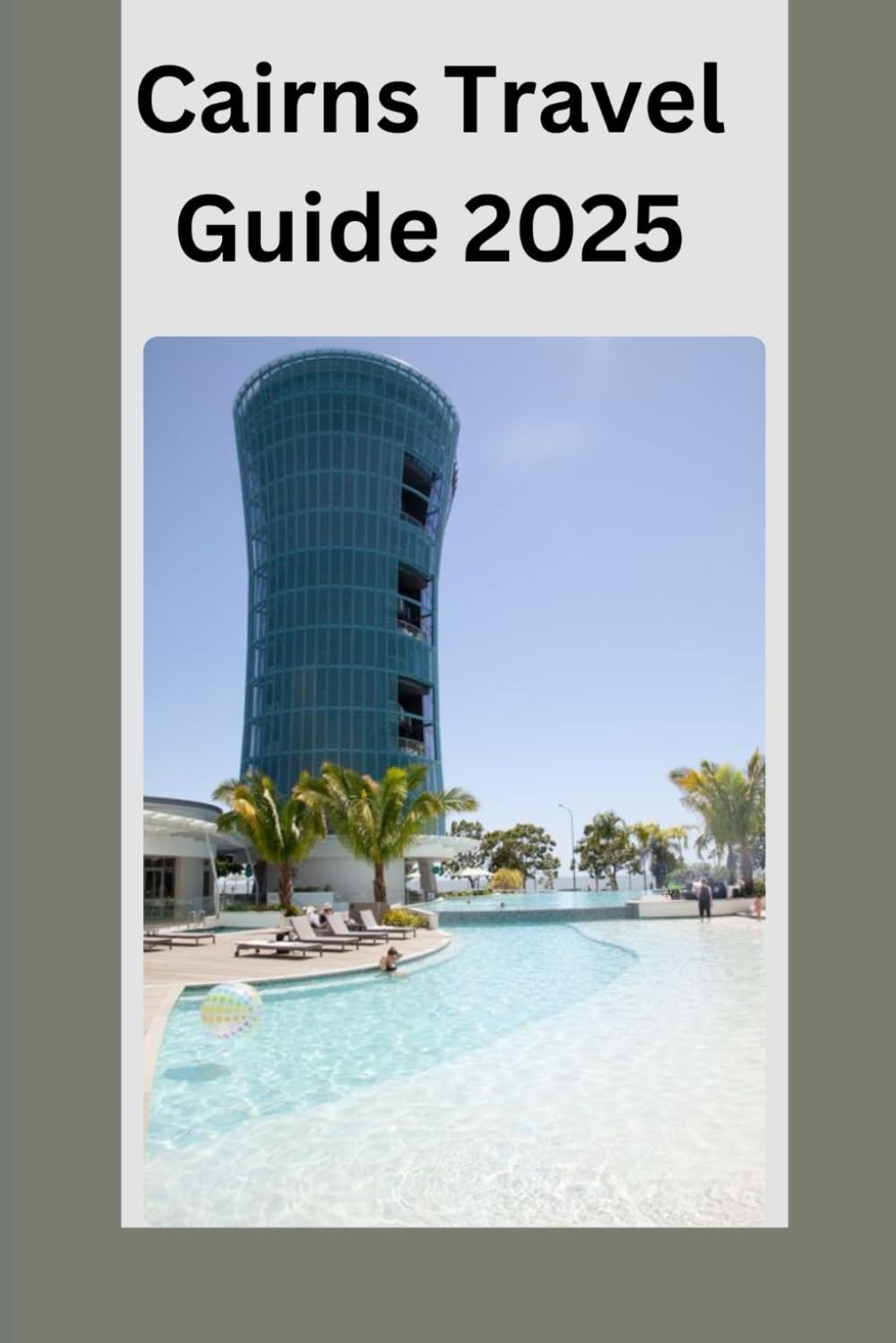 Cairns Travel Guide 2025: Uncover the Secrets of Cairns, Australia's Tropical Paradise
