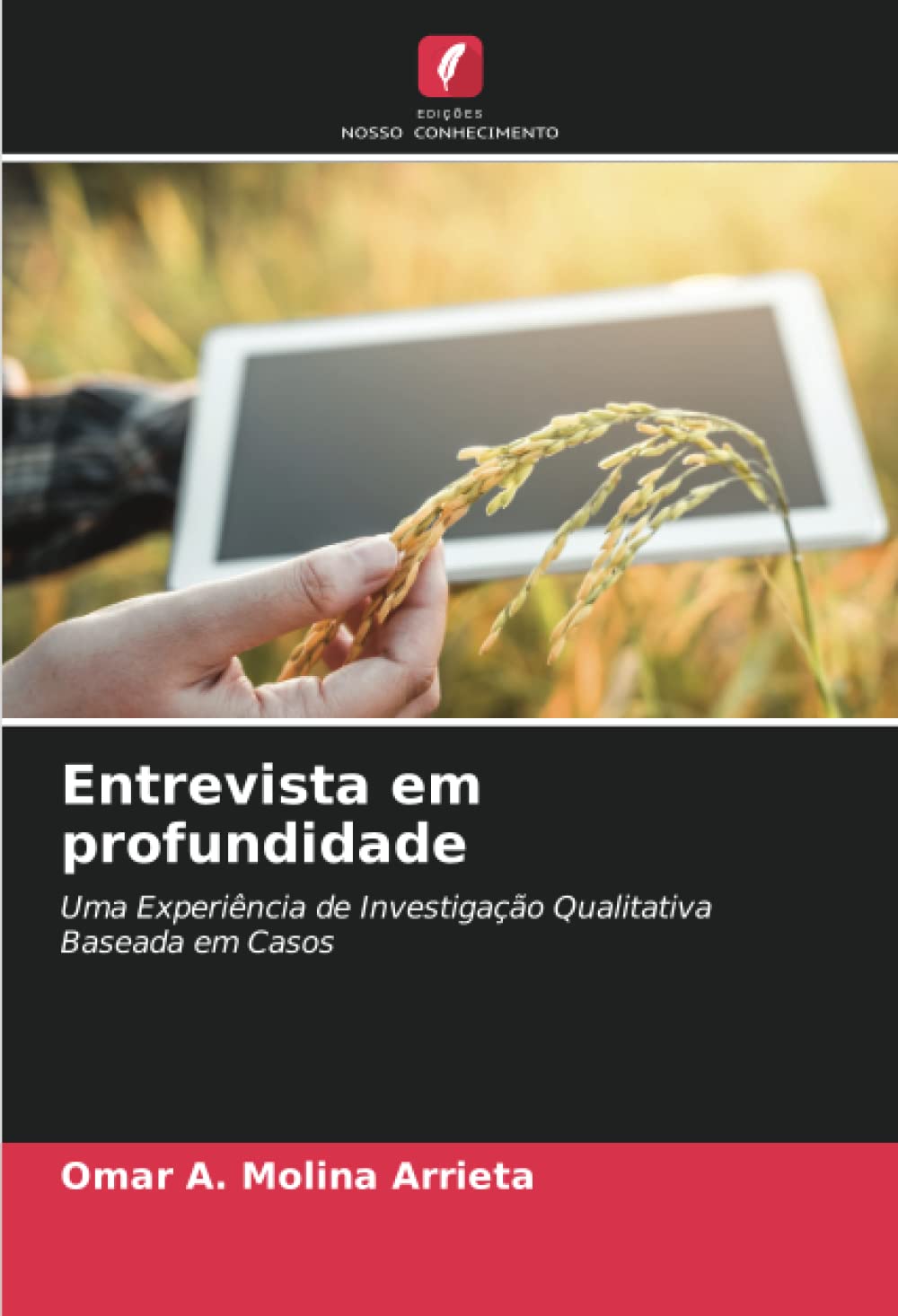Entrevista em profundidade: Uma Experiência de Investigação Qualitativa Baseada em Casos