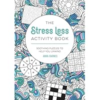 The Stress Less Activity Book