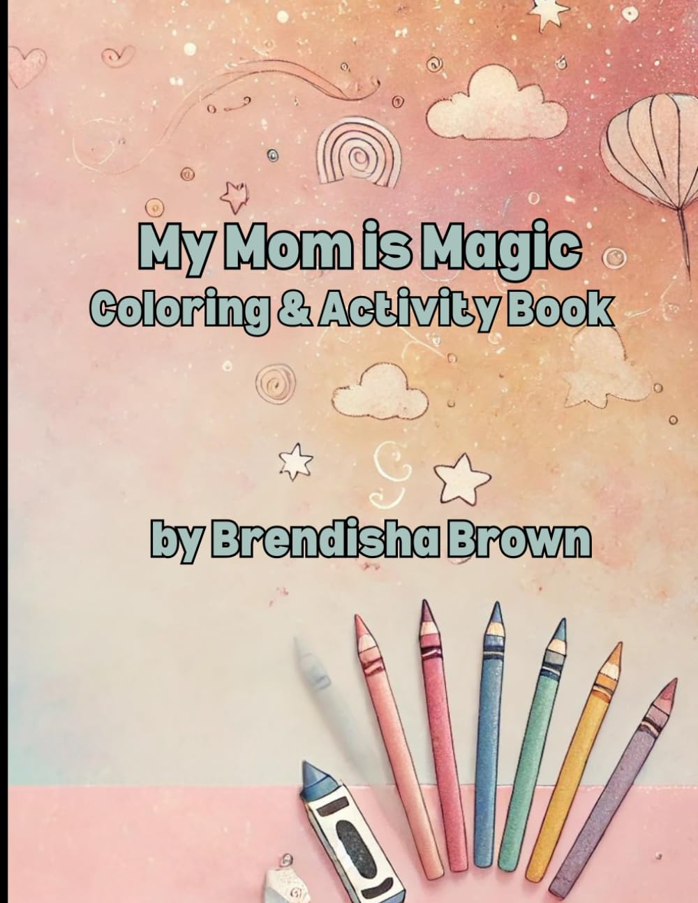 My Mom is Magic Coloring & Activity Book