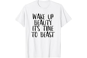 Wake Up Beauty It's Time To Beast - Gym Quote T-Shirt