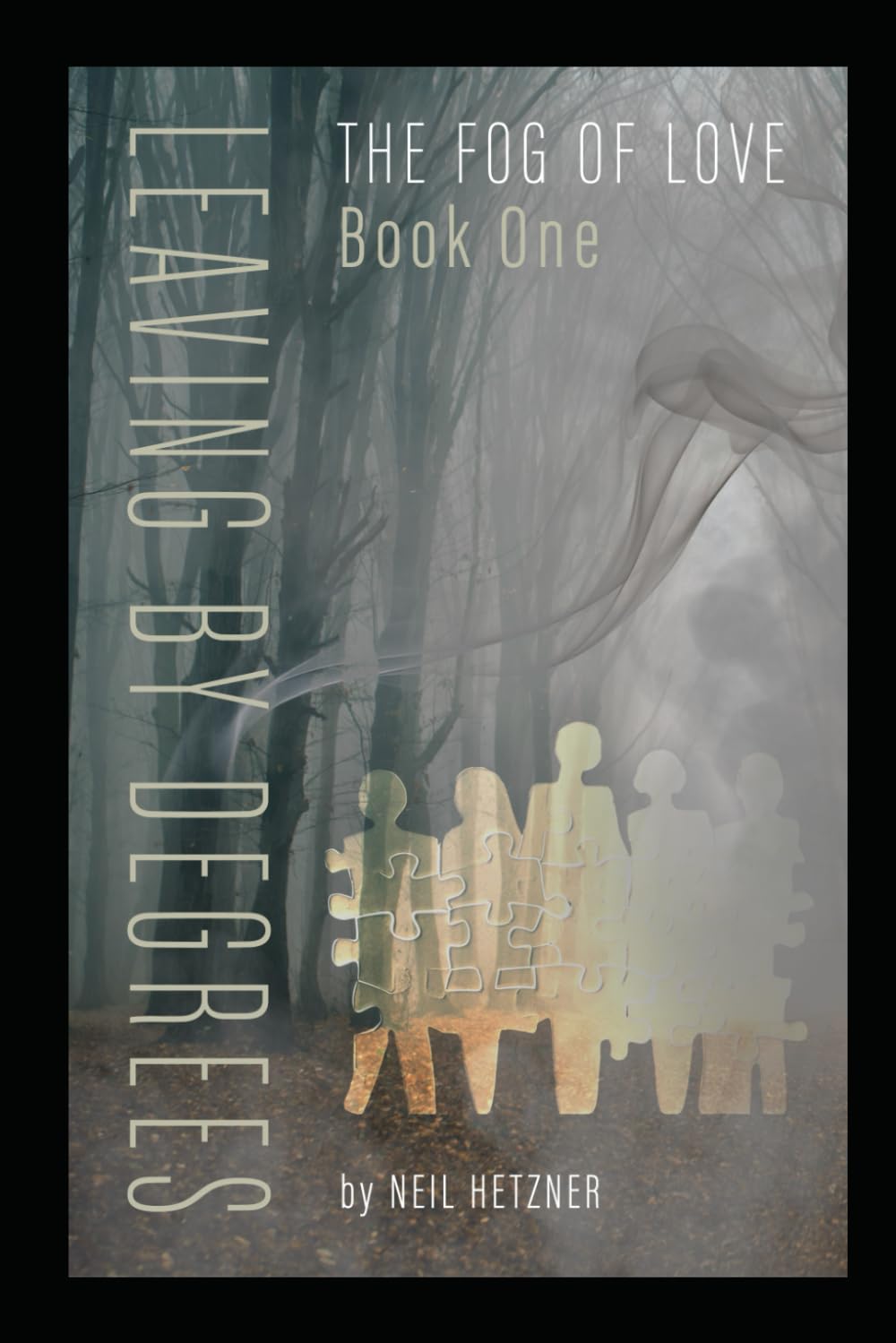 Leaving by Degrees (The Fog of Love)