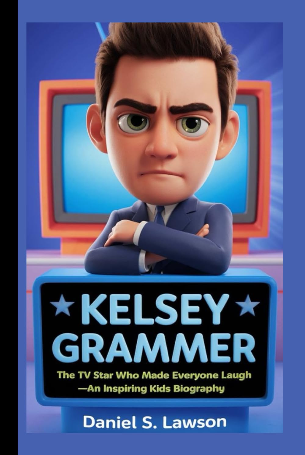 KELSEY GRAMMER: The TV star who made everyone laugh— An inspiring kids Biography