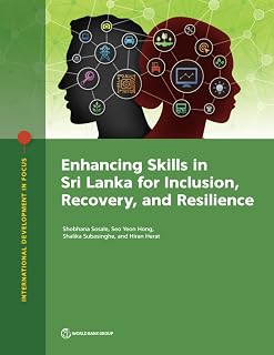 Enhancing Skills in Sri Lanka for Inclusion, Recovery, and Resilience (International Development in Focus)