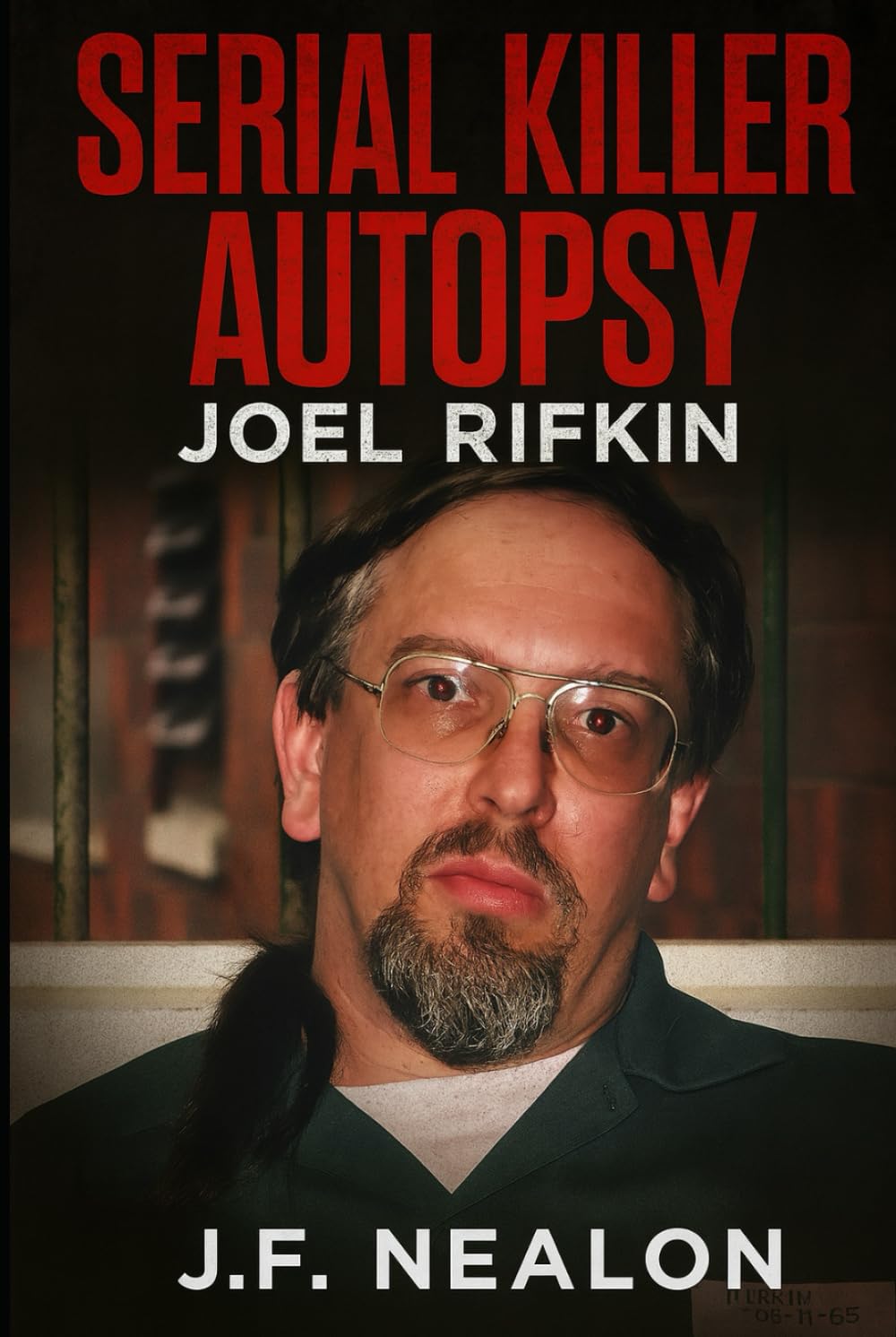 Serial Killer Autopsy: Joel Rifkin