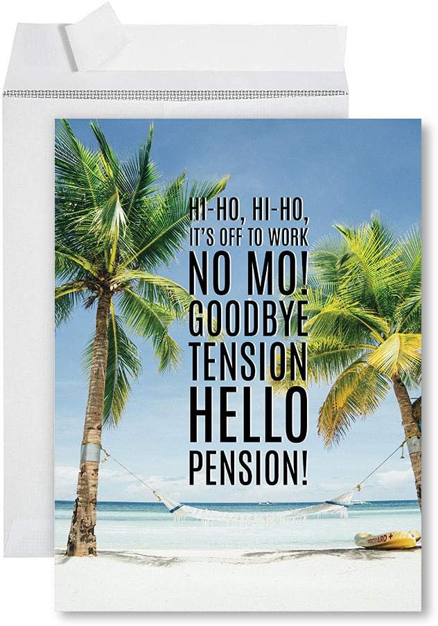 Andaz Press Funny Jumbo Retirement Card With Envelope 8.5 x 11 inch, Greeting Card, Hi Ho Off To Work No Mo Goodby Tension Hello Pension