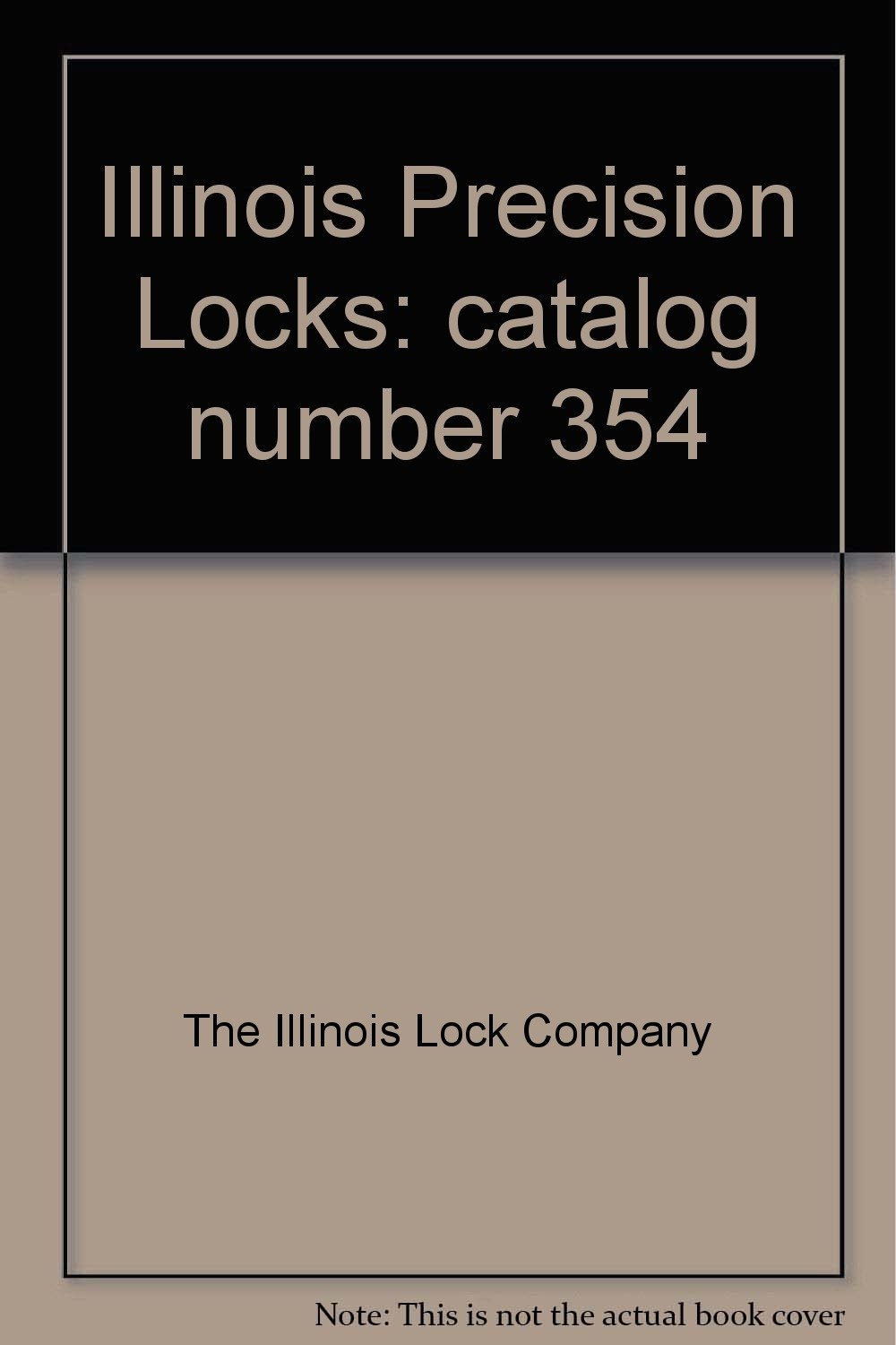 Illinois Precision Locks catalog number 354 The Illinois Lock Company