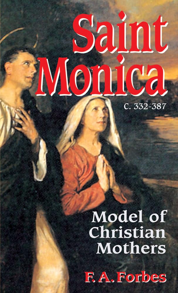 Saint Monica: Model of Christian Mothers
