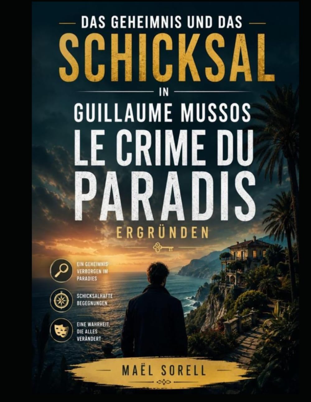 Das Geheimnis und das Schicksal in Guillaume Mussos Le crime du paradis ergründen