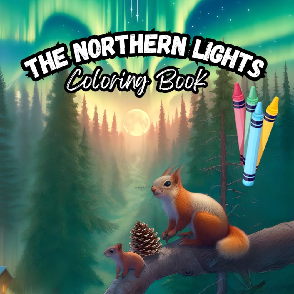 Coloring book for adults | Aurora Dreams: A Coloring Escape | Northern Lights Coloring | Relaxing hobbie: Majestic Northern Lights & Serene Wildlife Scenes from Norway to Color