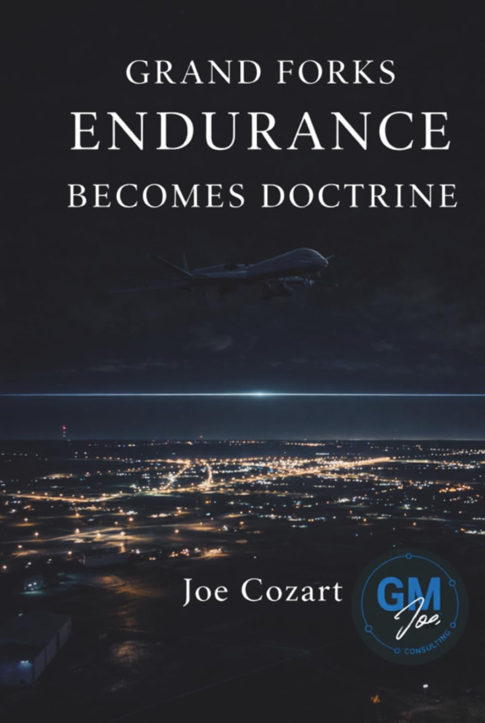 Grand Forks Endurance Becomes Doctrine