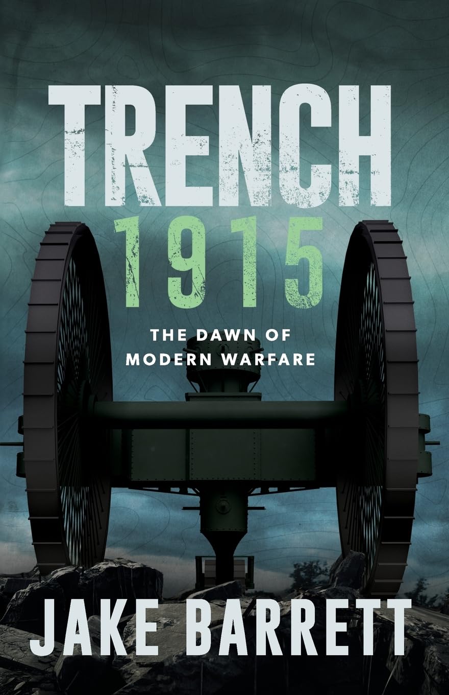 Buy Trench 1915: The Dawn of Modern Warfare — BookShops.in