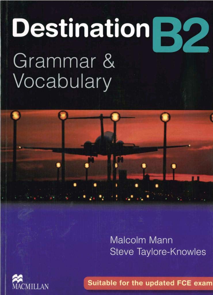 Destination B2. Student's Book : Mann, Malcolm, Taylore-Knowles, Steve: Amazon.it: Libri