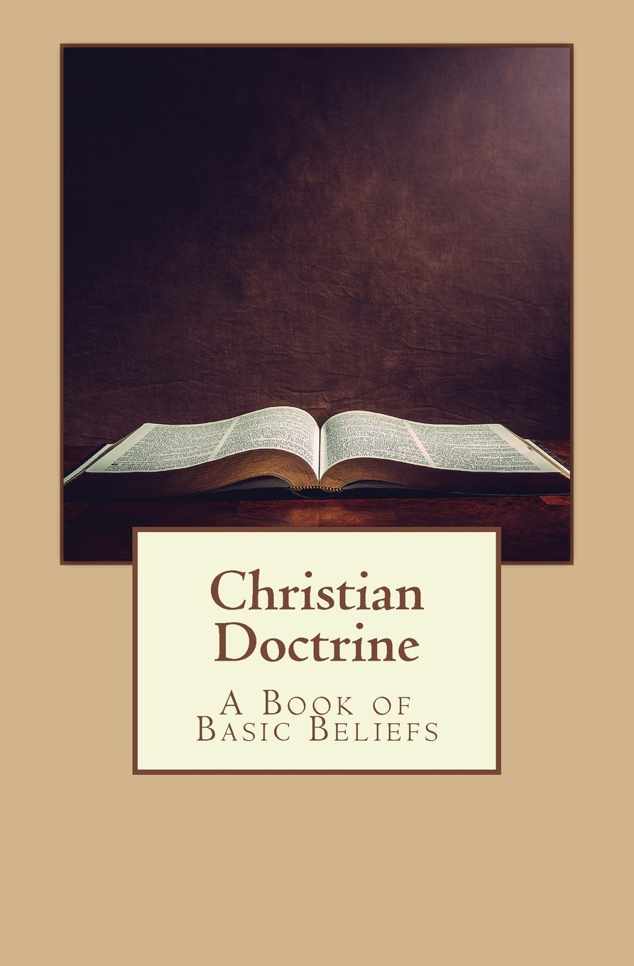 Christian Doctrine: A Book of Basic Beliefs