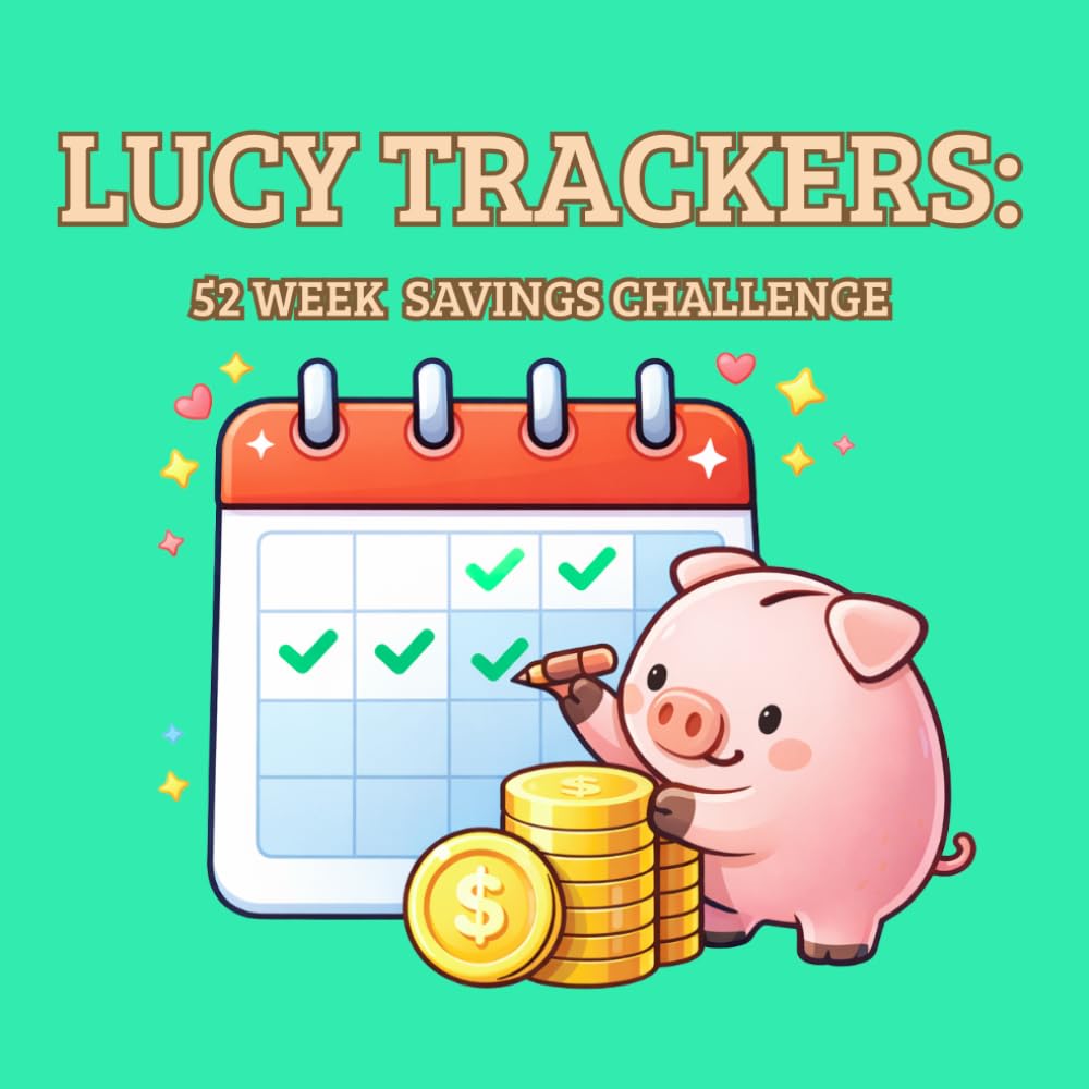 LUCY TRACKERS:: 52 WEEK SAVINGS CHALLENGE