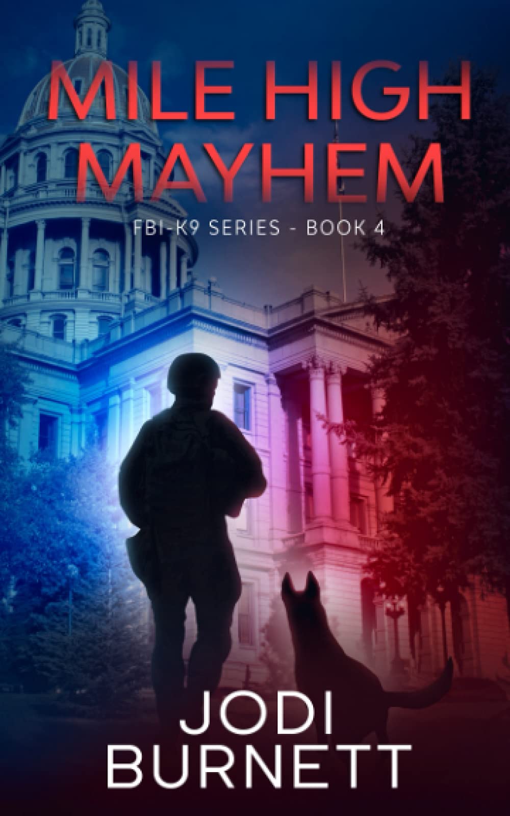 Mile High Mayhem: 4 (FBI-K9 Series)