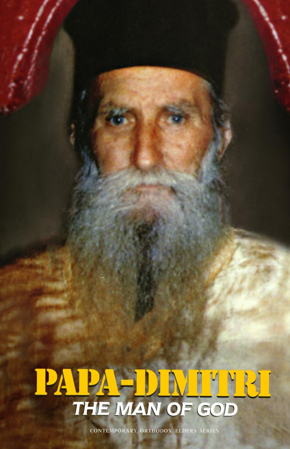 Papa-Dimitri: The Man of God (Contemporary Orthodox Elders Series)