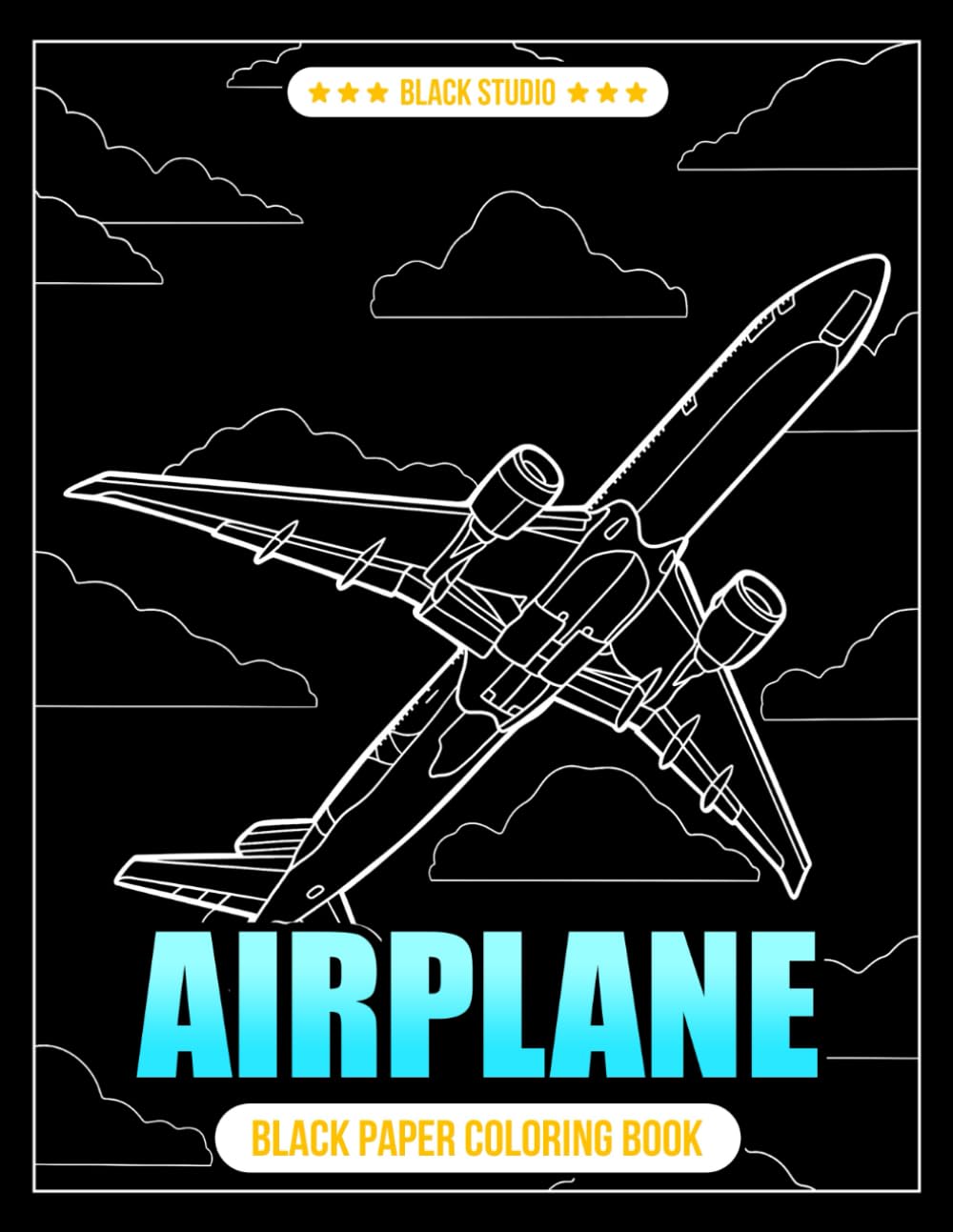 Airplane Black Paper Coloring Book: Explore the World of Aviation Through Art