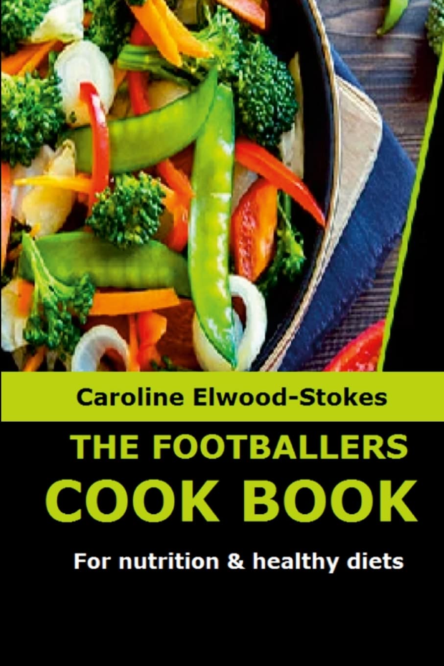THE FOOTBALLERS COOKBOOK For nutrition & healthy diets