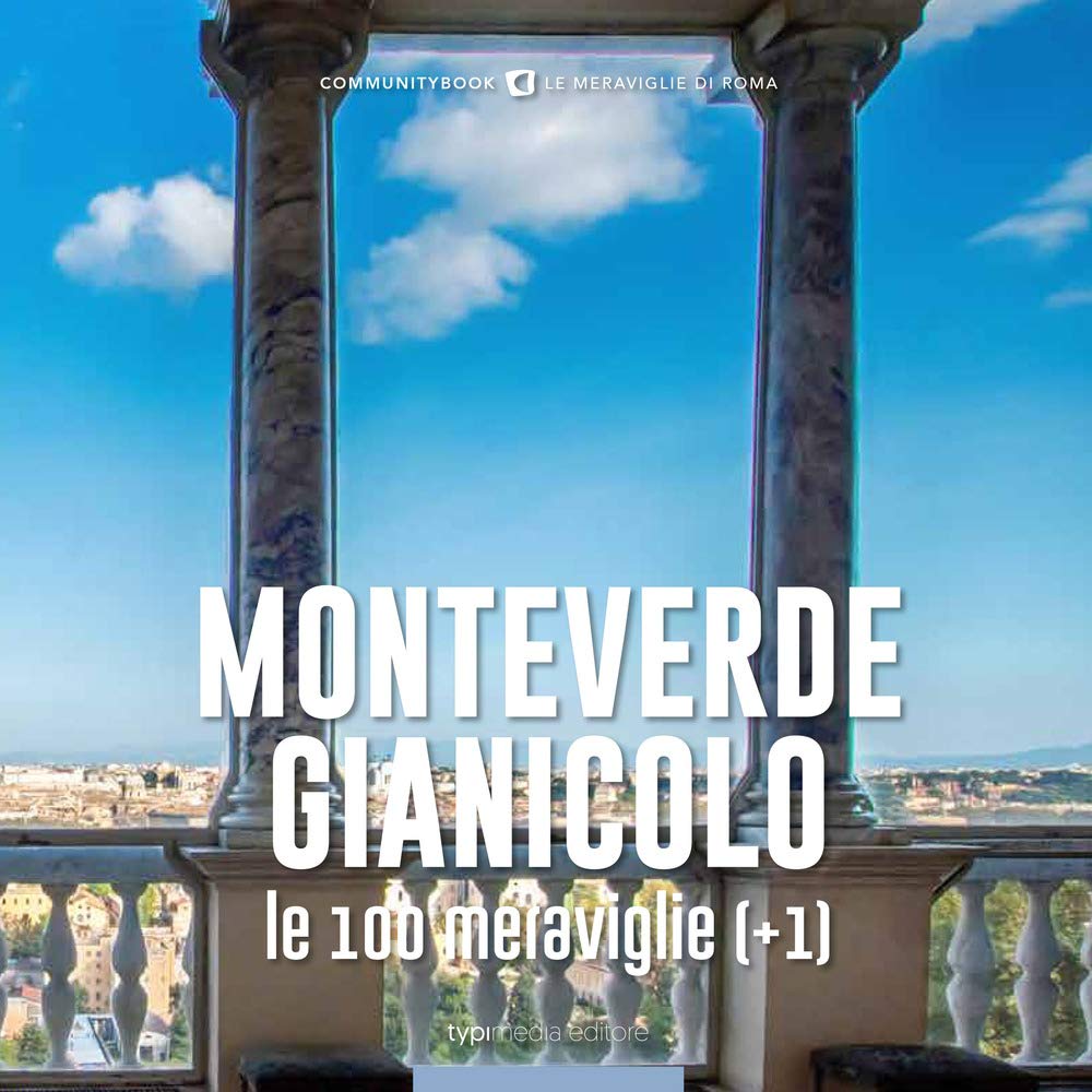 Monteverde-Gianicolo, Le 100 Meraviglie (+1) - 4
