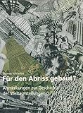 Für den Abriss gebaut?: Anmerkungen zur Geschichte der Weltausstellungen