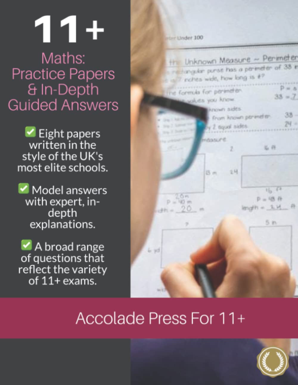 11+ Maths: Practice Papers & In-Depth Guided Answers: Practice Papers & In-Depth Guided Answers: Practice Papers & In-Depth Guided Answers: Volume ... In-Depth Guided Answers (Accolade On 11 Plus)