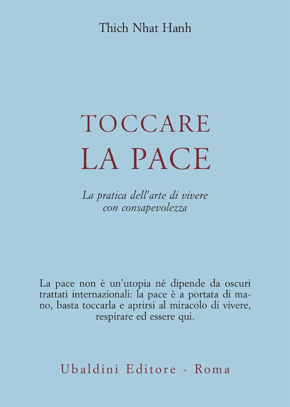 Toccare La Pace. La Pratica Dell'arte Di Vivere Con Consapevolezza - 4