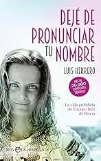 Dejé de pronunciar tu nombre: La vida prohibida de Carmen Díez de Rivera (Bolsillo)