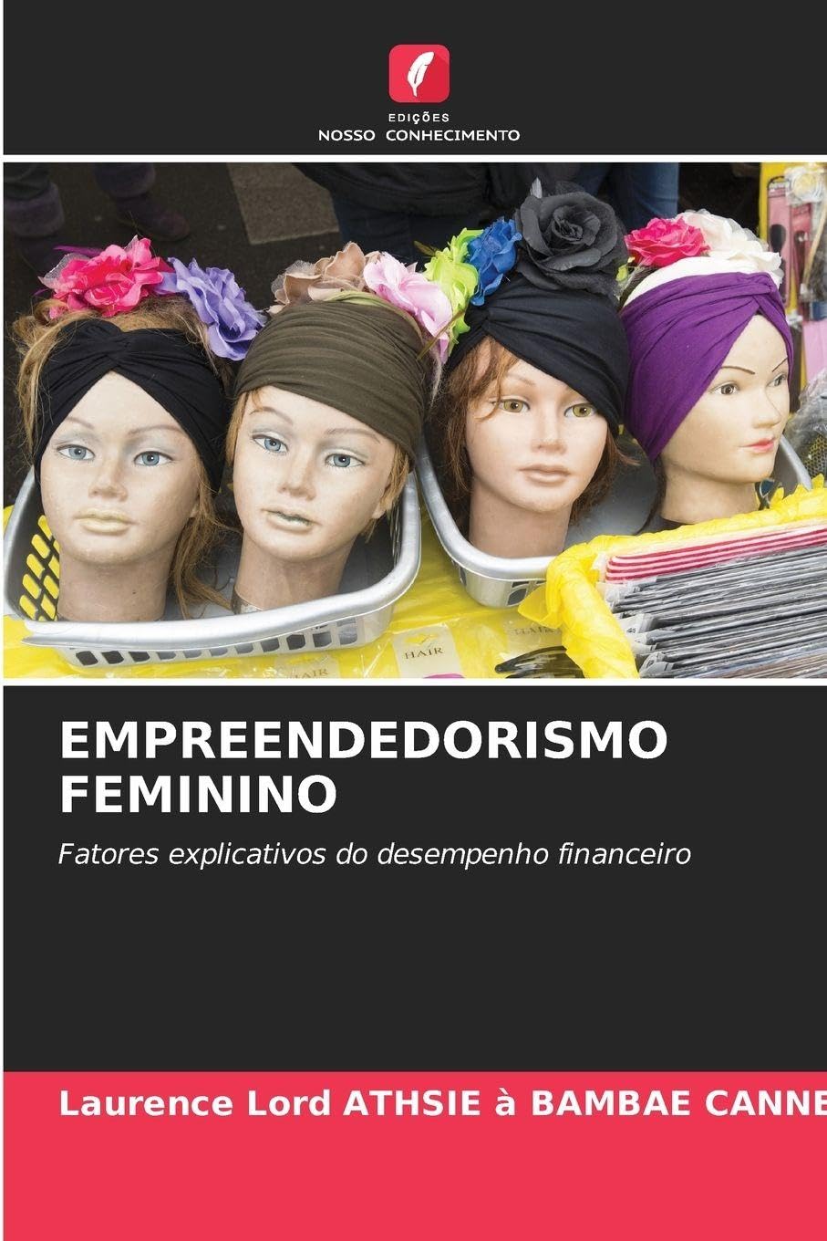 Empreendedorismo Feminino: Fatores explicativos do desempenho financeiro