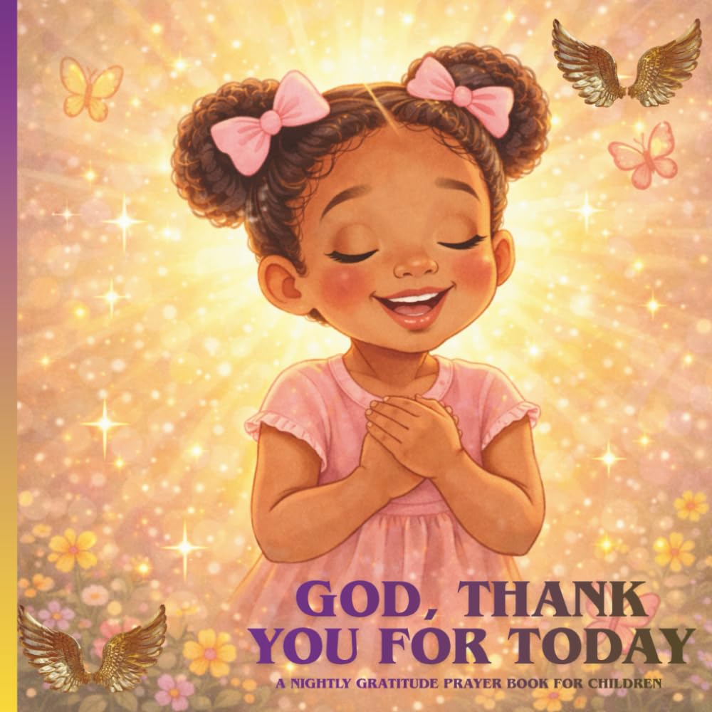 God, Thank You for Today: A Nightly Gratitude Prayer Book for Children