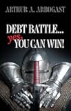 Debt Battle...Yes, You Can Win!