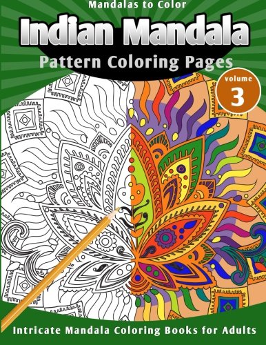 Mandala to Color: Indian Mandalas Pattern Coloring Pages (Mandalas to Color)